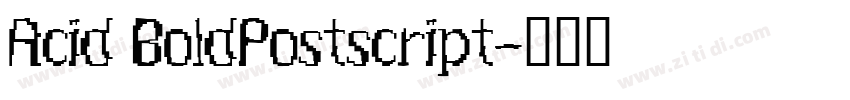 Acid BoldPostscript字体转换